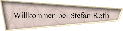 Willkommen bei Stefan Roth